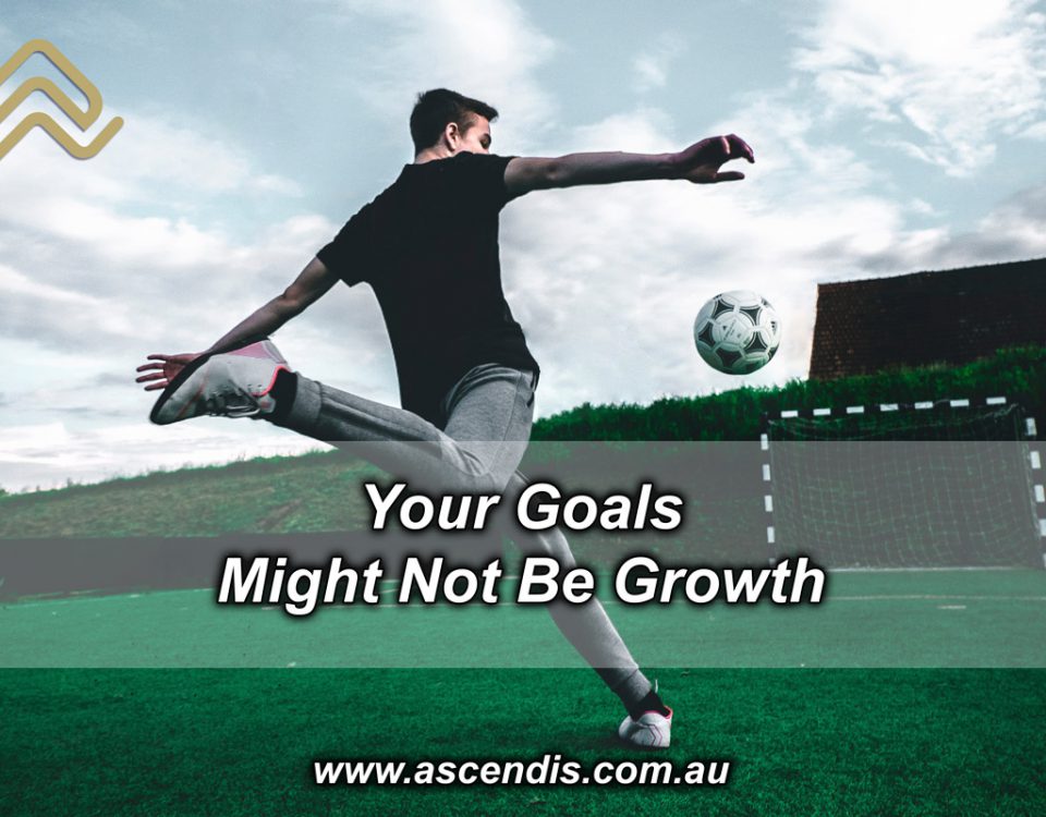 Your Goals Might Not Be Growth